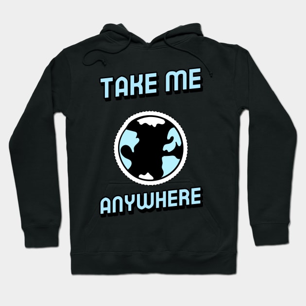 take me anywhere Hoodie by juinwonderland 41